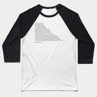 Margaret Atwood Quotes Baseball T-Shirt